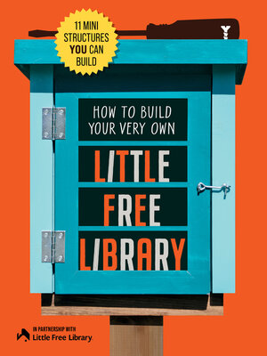 cover image of How to Build Your Very Own Little Free Library